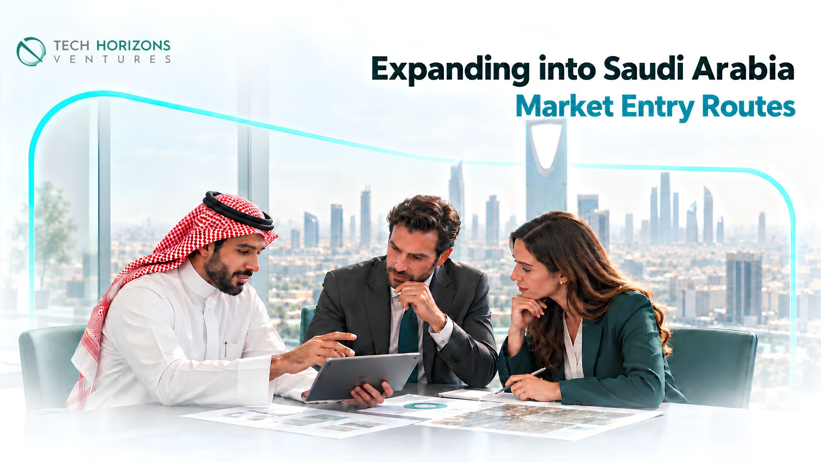 Expanding into Saudi Arabia: Market Entry Routes